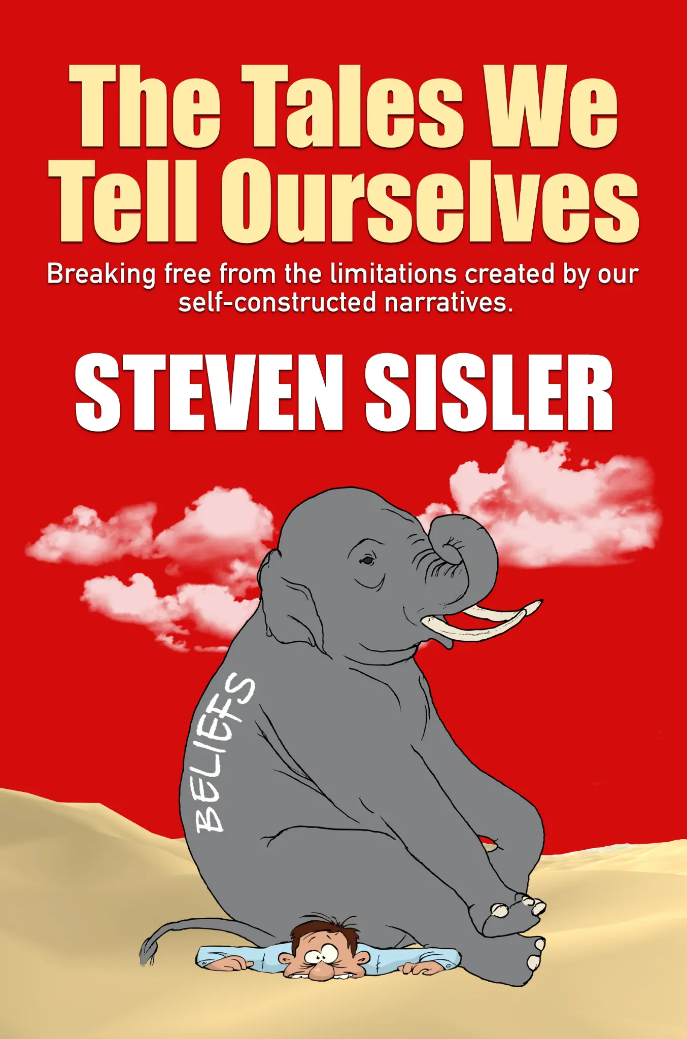 The Tales We Tell Ourselves